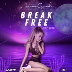 Break Free (DJ Ocyn Edit) [PREVIEW PITCHED DOWN]