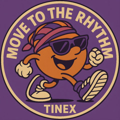 TineX - Move To The Rhythm