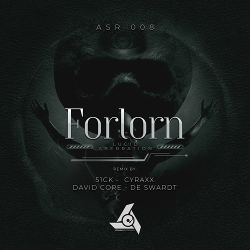 Lucid Aberration - Forlorn (DE SWARDT Remix) [ASR]