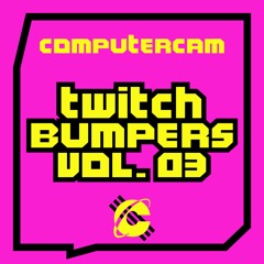 Twitch Bumpers Vol 3