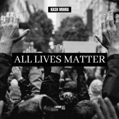 All Lives Matter (Extended Mix)