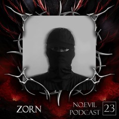 NO.EVIL PODCAST 23 -  ZORN