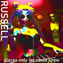 Places Only We Could Know
