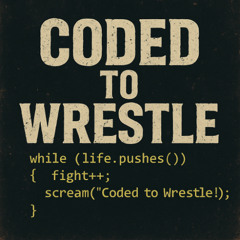 Coded to Wrestle