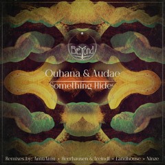 PRΣMIΣRΣ | Ouhana & Audae - Something Hides (Landhouse Remix) [BeYond Collective]