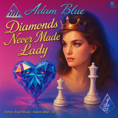 Diamonds Never Made Lady
