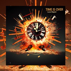 Time Is Over by Lucas Wagner (out now)