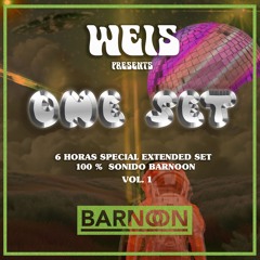 WEIS X BARNOON VOL. 1    · SPECIAL EXTENDED SET ·  6hrs