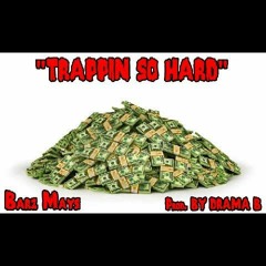 Barz Mays - Trappin So Hard