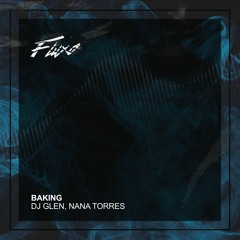 DJ Glen, Nana Torres - Baking