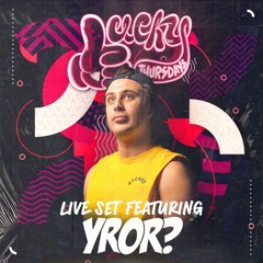 YROR? Lucky Thursdays Live Stream Mixtape