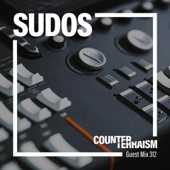 Counterterraism Guest Mix 312: SUDOS