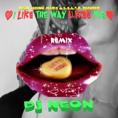 ❤️i LIKE the way U KISS me❤️  ##REMIX##