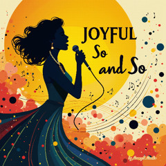 Joyful So and So