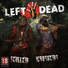 LEFT4DEAD (Feat. SKULLK1D)
