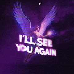 I'll See You Again (Angel version) ft. S3RL