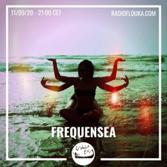 FRIDAY FREQUENSEA | Radio Flouka 11/09/2020