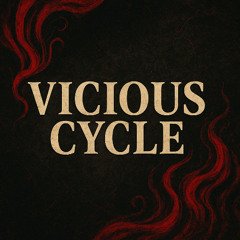 Vicious Cycle