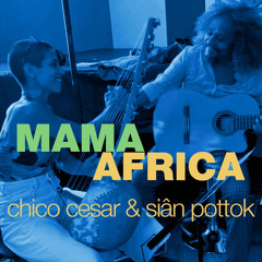 Mama Africa - Single (Chico Cesar & Siân Pottok)