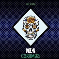 Dj Kolyn - Caramba // FREE DOWNLOAD
