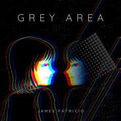 James Patricio - Grey Area