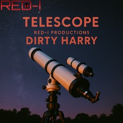 Dirty Harry - Telescope (Prod. Ooze)