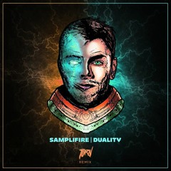 Samplifire - Duality (TORN Remix)