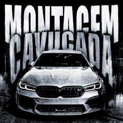 MONTAGEM CAVUCADA (Ultra Slowed)