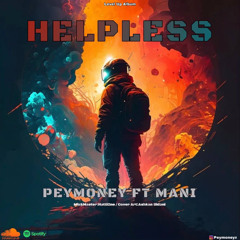 Helpless ( Feat . Mani )