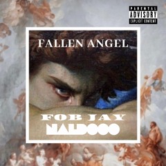 Fob Jay x naldooo - Fallen Angel [Prod. nejdos]