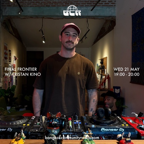 Tristan Kino - 21th May 2025 | Bangkok Community Radio