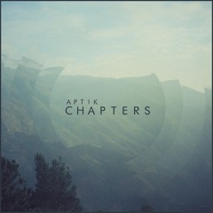 Aptik - Chapters [FREE DOWNLOAD]