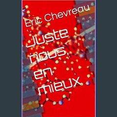 PDF [READ] 📕 Juste nous, en mieux (French Edition) Pdf Ebook