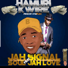 Jah Signal ft Soul jah love - Hamurikwire (Cimplex Music)