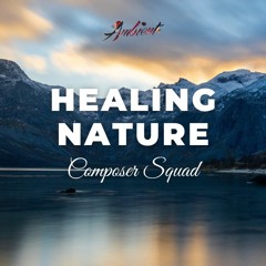 Composer Squad - Healing Nature