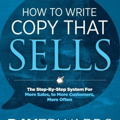 [PDF]❤️DOWNLOAD⚡️ How to Write Copy That Sells The Step-By-Step System for More Sales  to Mo