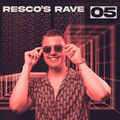 Resco's Rave Ep. 5