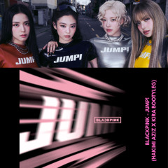 BLACKPINK - JUMP (Hakimi Aziz x KIRA Bootyleg)