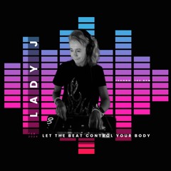 Let The Beat Control Your Body by Lady J