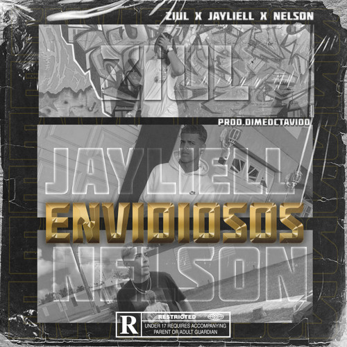 Envidiosos-Ziul x Nelson x Jayliell (prod.DimeOctavioo)