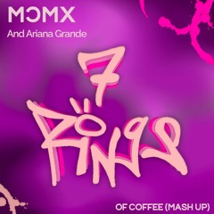 MCMX & Ariana Grande - 7 Rings of Coffee