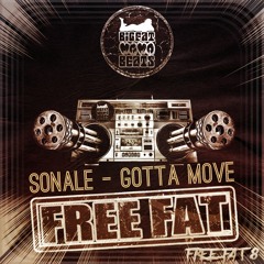 Sonale - Gotta Move [FREEFAT 8] (click buy to download)