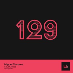 HK129 - Resident Mix - Miguel Tavares