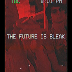 The Future Is Bleak