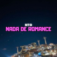 MTG - NADA DE ROMANCE - DJ YAN DO FLAMENGO