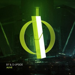 B1 & D-Upside - Alive (OUT NOW)