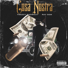 Tweezy Showout & Ray GGM -Cosa Nostra