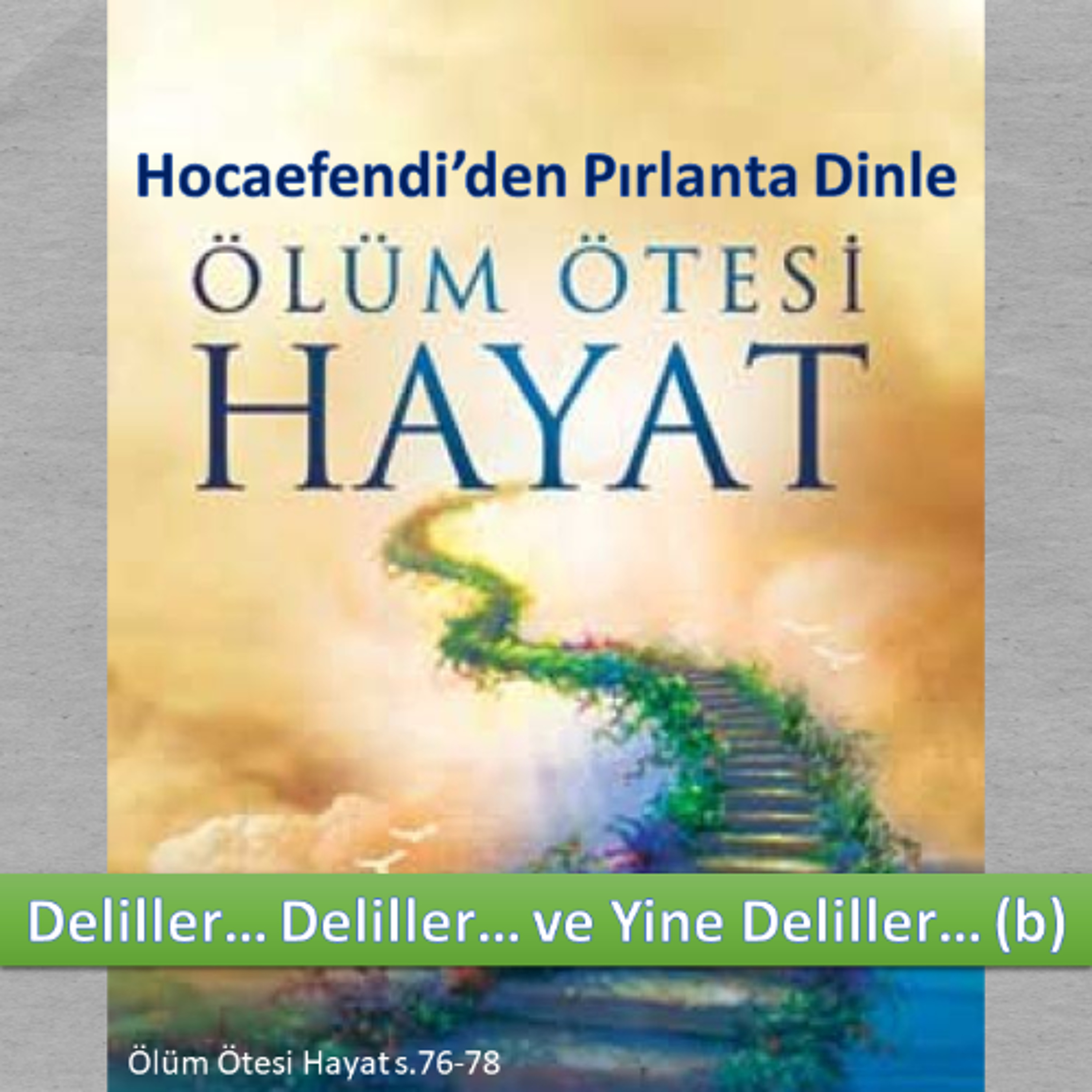 Ölüm Ötesi Hayat s.076-78 (Hocaefendi’den Pırlanta Dinle) - M. Fethullah Gülen Hocaefendi (rh) episode artwork