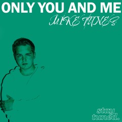 Mike Tunes - Only You And Me