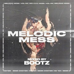 Melodic Mess Vol.05